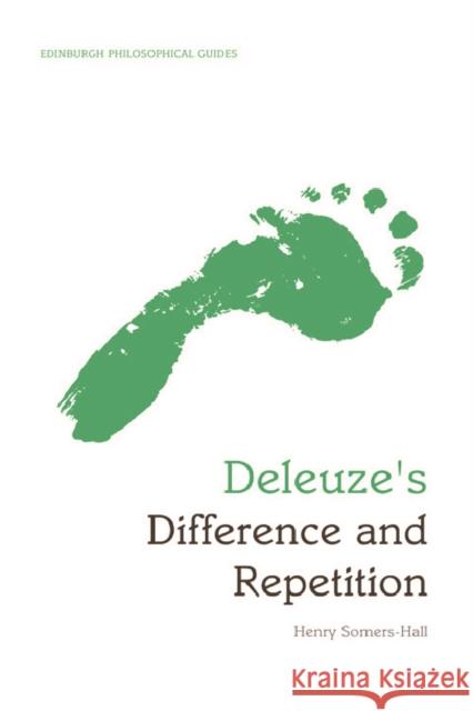 Deleuze's Difference and Repetition: An Edinburgh Philosophical Guide Somers-Hall, Henry 9780748646777 Edinburgh University Press - książka