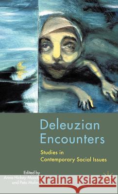 Deleuzian Encounters: Studies in Contemporary Social Issues Hickey-Moody, A. 9780230506923 Palgrave MacMillan - książka