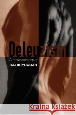 Deleuzism: A Metacommentary Buchanan, Ian 9780822325482 Duke University Press - książka