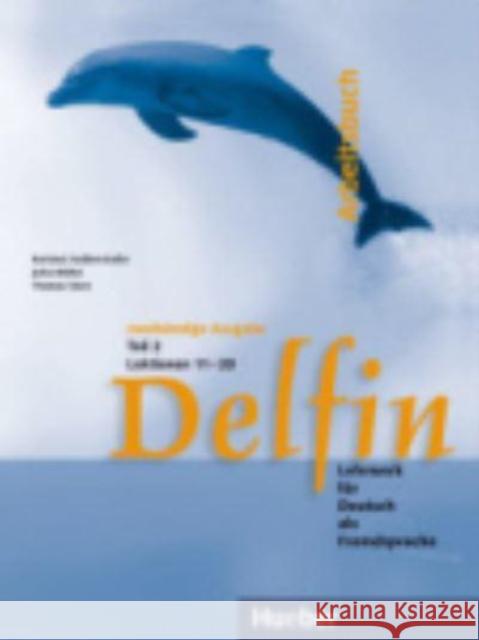 Delfin - Zweibandige Ausgabe: Arbeitsbuch Teil 2 Hartmut Aufderstrasse, Jutta Muller, Thomas Storz 9783191216016 Max Hueber Verlag - książka