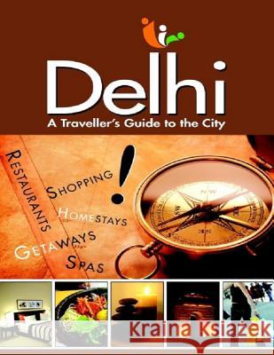 Delhi City Guide: A Traveller's Guide to the city Baruah, Dhruv 9781453697290 Createspace - książka