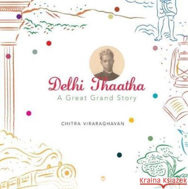 Delhi Thaatha: A Great Grand Story Chitra Viraraghavan Sunandini Banerjee 9780857425492 Seagull Books - książka