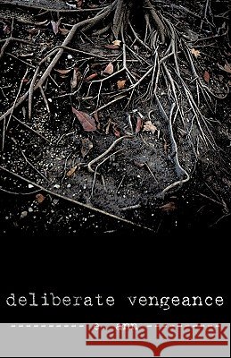 Deliberate Vengeance Ann E 9781440143465 iUniverse.com - książka
