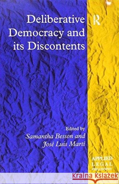 Deliberative Democracy and Its Discontents Jose Luis Marti Samantha Besson 9781138257146 Routledge - książka