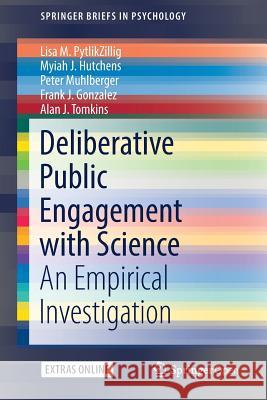 Deliberative Public Engagement with Science: An Empirical Investigation Pytlikzillig, Lisa M. 9783319781594 Springer - książka