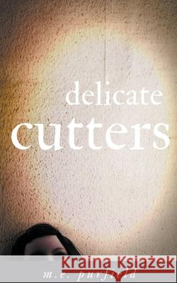 Delicate Cutters M E Purfield 9798201631079 Trash Books - książka