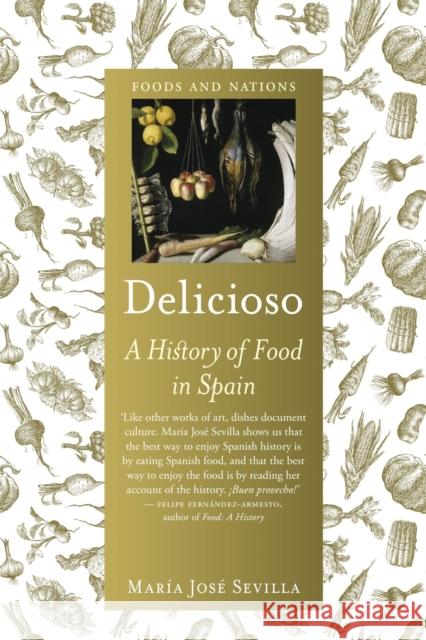 Delicioso: A History of Food in Spain Maria Jose Sevilla 9781836390817 Reaktion Books - książka