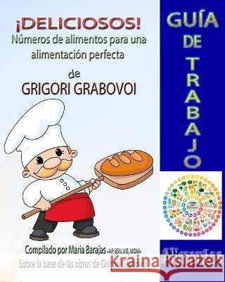 ¡Deliciosos!: Números de Alimentos para una alimentación perfecta Grigori Grabovoi, Edilma Angel * Eam Publishing 9798844612381 Independently Published - książka