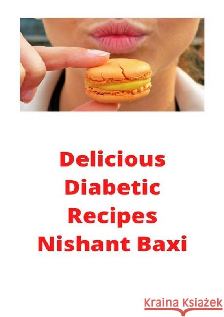 Delicious Diabetic Recipes Baxi, Nishant 9783752974553 epubli - książka