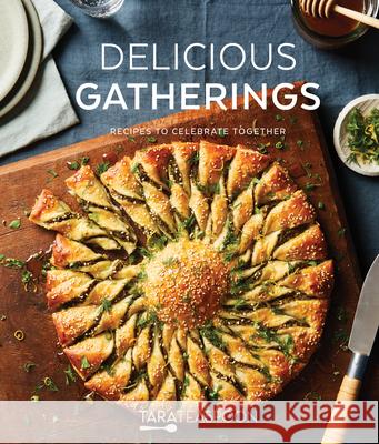 Delicious Gatherings: Recipes to Celebrate Together Tara Teaspoon 9781639930456 Shadow Mountain - książka