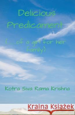Delicious Predicament Kotra Siva Rama Krishna   9798215054765 Kotra Siva Rama Krishna - książka