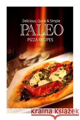 Delicious, Quick & Simple Paleo Recipes Marla Tetsuka 9781492886839 Createspace - książka