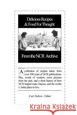 Delicious Recipes and Food For Thought From the NCR Archive Dalton, Curt 9781492214274 Createspace - książka