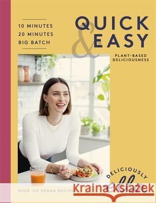 Deliciously Ella Quick & Easy: Plant-based Deliciousness Woodward, Ella 9781473639249 Hodder & Stoughton - książka