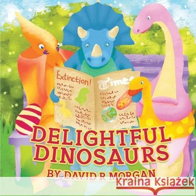 Delightful Dinosaurs David R. Morgan Terrie Sizemore Juliya Kutenkova 9781946908063 2 Z Press LLC - książka