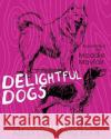 Delightful Dogs Mindfulness Meditation Adult Coloring Book Coloring Book 9781539077237 Createspace Independent Publishing Platform