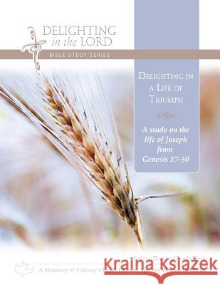 Delighting in a Life of Triumph: A Study on the Life of Joseph (Genesis 37-50) Stacy Davis Brenda Harris 9781723283345 Createspace Independent Publishing Platform - książka