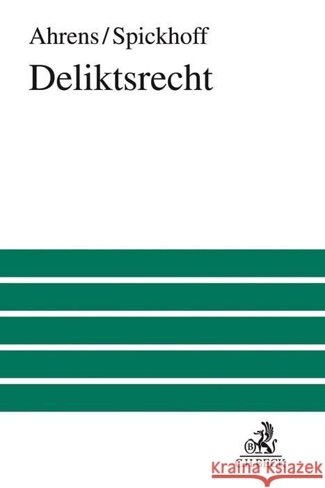 Deliktsrecht Ahrens, Hans-Jürgen, Spickhoff, Andreas 9783406773600 Beck Juristischer Verlag - książka