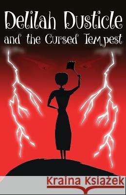 Delilah Dusticle and the Cursed Tempest A. J. York 9781533158550 Createspace Independent Publishing Platform - książka