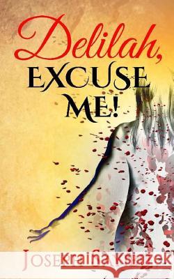 Delilah, Excuse Me! Joseph Sayibu 9781500482084 Createspace - książka