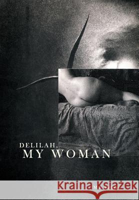 Delilah, My Woman M. F. Sullivan Nuno F. Moreira Andrew Lowe 9780996539500 Magdalene F. Sullivan - książka