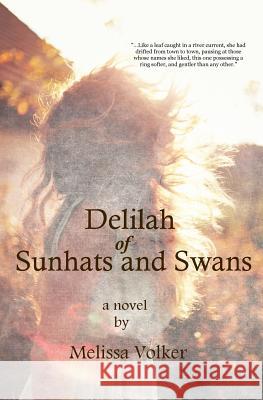 Delilah of Sunhats and Swans Melissa Volker 9780692740101 Little Dory Press - książka