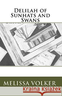 Delilah of Sunhats and Swans Melissa Volker 9781450516655 Createspace - książka