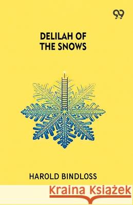 Delilah Of The Snows Harold Bindloss 9789373408835 Double 9 Books - książka