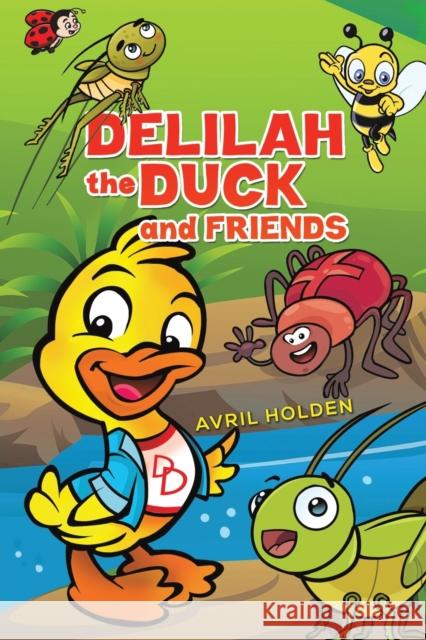 Delilah the Duck and Friends Avril Holden 9781398493018 Austin Macauley Publishers - książka