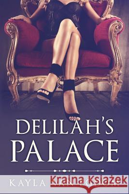 Delilah's Palace Kayla Va 9781544733623 Createspace Independent Publishing Platform - książka