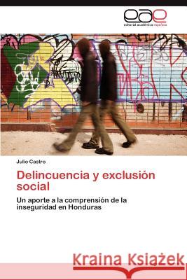 Delincuencia y exclusión social Castro Julio 9783845498720 Editorial Acad Mica Espa Ola - książka