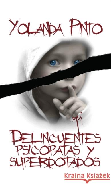 Delincuentes Psicópatas Y Superdotados Cebrián Pinto, Yolanda 9788490099605 Bubok Publishing S.L. - książka