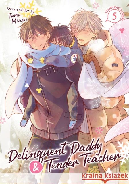 Delinquent Daddy and Tender Teacher Vol. 5: Four-Leaf Clovers Tama Mizuki 9798888438497 Seven Seas Entertainment, LLC - książka