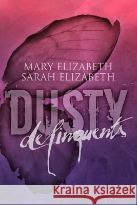 Delinquents Mary Elizabeth Sarah Elizabeth 9781502898401 Createspace - książka