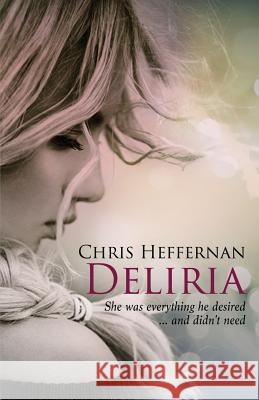 Deliria Chris Heffernan 9781922200242 Odyssey Books Inc - książka