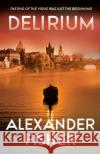 Delirium Alexander Fisher 9781803781242 Cranthorpe Millner Publishers
