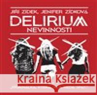 Delirium nevinnosti Jenifer Zídková 9788087973462 No Limits - książka