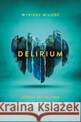 Delirium w.2 Lauren Oliver, MONIKA BUKOWSKA 9788381351911 Otwarte - książka