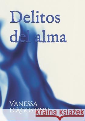 Delitos del alma: El engaño D'Agostino, Vanessa 9798523997983 Independently published - książka