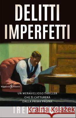 Delitti imperfetti Irene Rossi 9788868676209 Gilgamesh Edizioni - książka