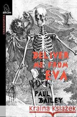 Deliver Me From Eva Bailey, Paul 9780982633953 Bruin Books, LLC - książka