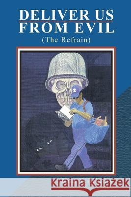 Deliver Us from Evil: (The Refrain) Williams, Ron 9781469194707 Xlibris Corporation - książka