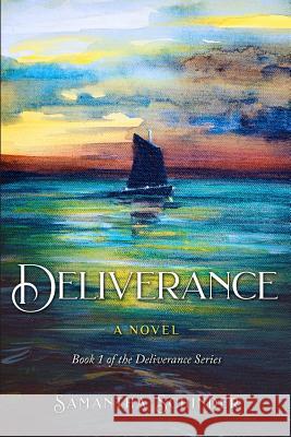 Deliverance Samantha Schinder 9781790933297 Independently Published - książka