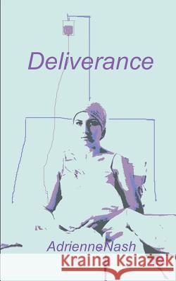 Deliverance Adrienne Nash 9781973224402 Independently Published - książka