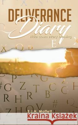 Deliverance Diary E. J. H. Moffett 9781970072693 New Leaf Media, LLC - książka