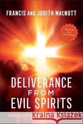 Deliverance from Evil Spirits Francis Macnutt Judith Macnutt 9780800772710 Chosen Books - książka