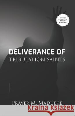 Deliverance of Tribulation Saints Prayer M. Madueke 9781793208743 Independently Published - książka