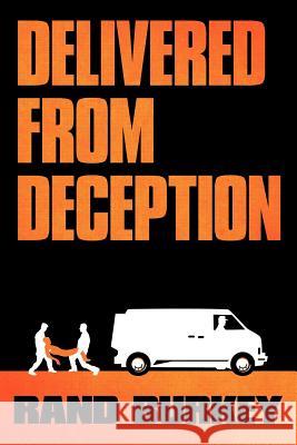 Delivered from Deception Rand Burkey 9781449719746 WestBow Press - książka