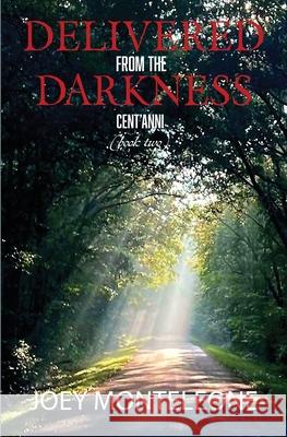Delivered from the Darkness Joey Monteleone 9781967649334 Wordcrafts Press - książka