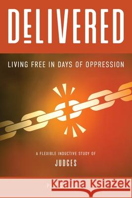 Delivered: Living Free in Days of Oppression Pam Gillaspie Dave Gillaspie 9781621199236 Impact Productions - książka
